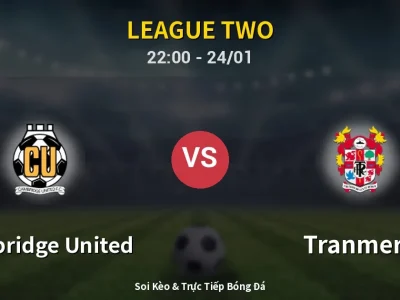 Soi Kèo Cambridge United vs Tranmere – 22:00 24/01 | Nhận Định, Dự Đoán Tỷ Số
