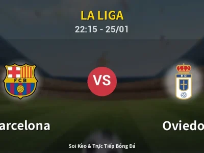 Soi Kèo Barcelona vs Oviedo – 22:15 25/01 | Nhận Định, Dự Đoán Tỷ Số