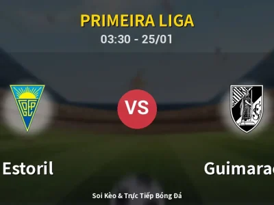 Kết Quả: Estoril 4-2 Guimaraes – Highlight & Bàn Thắng | Primeira Liga