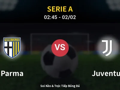 Kết Quả: Parma 1-4 Juventus – Highlight & Bàn Thắng | Serie A