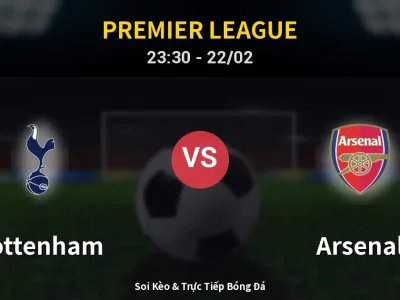 Soi Kèo Tottenham vs Arsenal – 23:30 22/02 | Nhận Định, Dự Đoán Tỷ Số