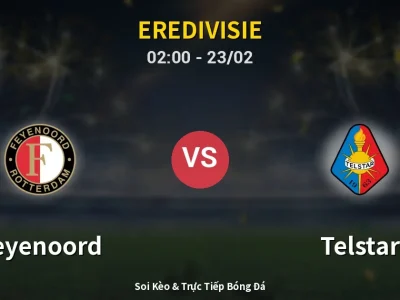 Kết Quả: Feyenoord 2-1 Telstar – Highlight & Bàn Thắng | Eredivisie