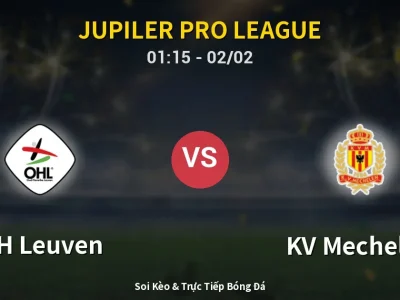 Kết Quả: OH Leuven 2-2 KV Mechelen – Highlight & Bàn Thắng | Jupiler Pro League
