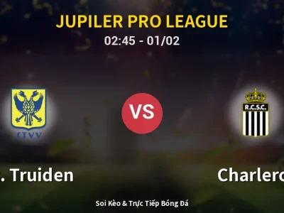 Kết Quả: St. Truiden 0-2 Charleroi – Highlight & Bàn Thắng | Jupiler Pro League