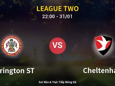 Soi Kèo Accrington ST vs Cheltenham – 22:00 31/01 | Nhận Định, Dự Đoán Tỷ Số