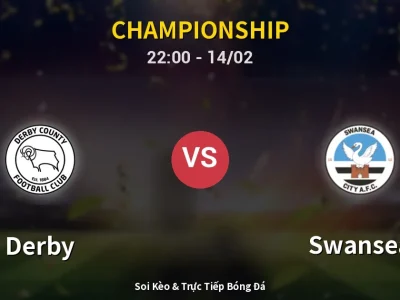 Soi Kèo Derby vs Swansea – 22:00 14/02 | Nhận Định, Dự Đoán Tỷ Số
