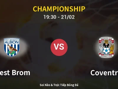 Kết Quả: West Brom 0-2 Coventry – Highlight & Bàn Thắng | Championship