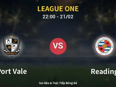 🔴 Trực Tiếp: Port Vale 0-0 Reading – Link Xem League One (Full HD)