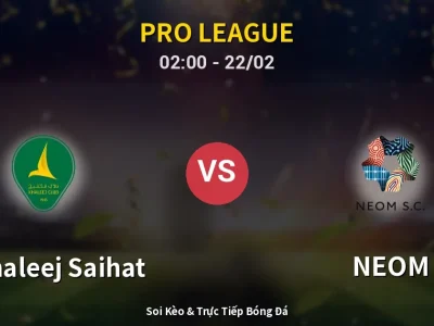 Kết Quả: Al Khaleej Saihat 0-1 NEOM – Highlight & Bàn Thắng | Pro League