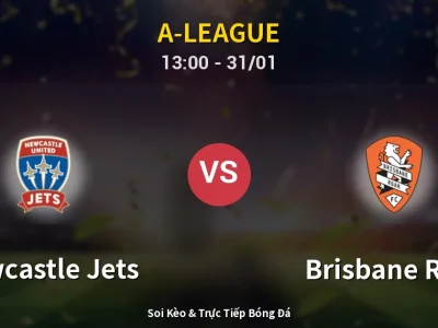 Kết Quả: Newcastle Jets 4-1 Brisbane Roar – Highlight & Bàn Thắng | A-League