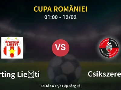 Kết Quả: Sporting Lieşti 0-5 Csikszereda – Highlight & Bàn Thắng | Cupa României
