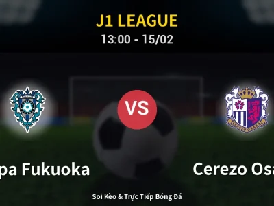 Kết Quả: Avispa Fukuoka 0-2 Cerezo Osaka – Highlight & Bàn Thắng | J1 League