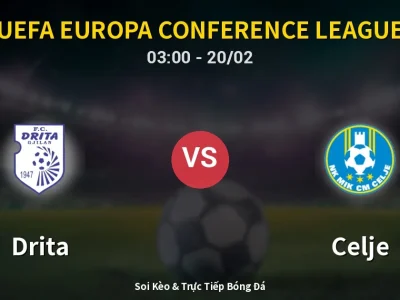 Kết Quả: Drita 2-3 Celje – Highlight & Bàn Thắng | UEFA Europa Conference League