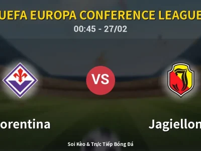 Kết Quả: Fiorentina 2-4 Jagiellonia – Highlight & Bàn Thắng | UEFA Europa Conference League