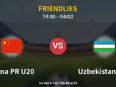 Soi Kèo China PR U20 vs Uzbekistan U20 – 19:00 04/02 | Nhận Định, Dự Đoán Tỷ Số
