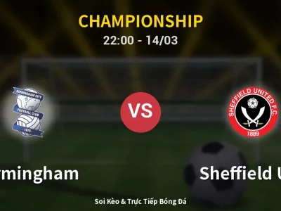 🔴 Trực Tiếp: Birmingham 0-0 Sheffield Utd – Link Xem Championship (Full HD)