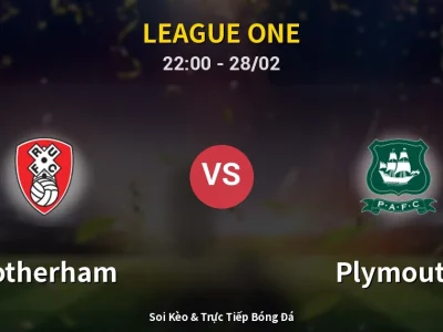 Soi Kèo Rotherham vs Plymouth – 22:00 28/02 | Nhận Định, Dự Đoán Tỷ Số