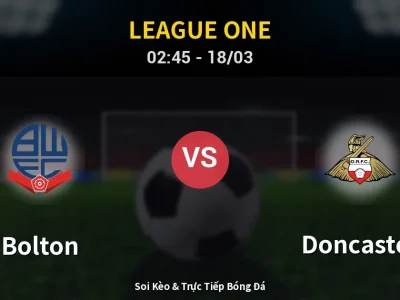 🔴 Trực Tiếp: Bolton 0-0 Doncaster – Link Xem League One (Full HD)