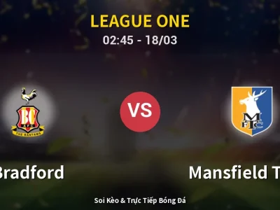 Kết Quả: Bradford 1-1 Mansfield Town – Highlight & Bàn Thắng | League One