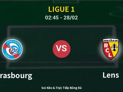 Kết Quả: Strasbourg 1-1 Lens – Highlight & Bàn Thắng | Ligue 1