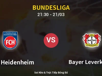 Soi Kèo 1. FC Heidenheim vs Bayer Leverkusen – 21:30 21/03 | Nhận Định, Dự Đoán Tỷ Số