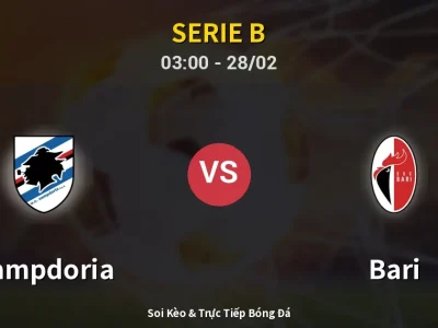 Kết Quả: Sampdoria 0-2 Bari – Highlight & Bàn Thắng | Serie B