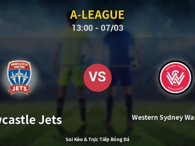 Kết Quả: Newcastle Jets 2-1 Western Sydney Wanderers – Highlight & Bàn Thắng | A-League