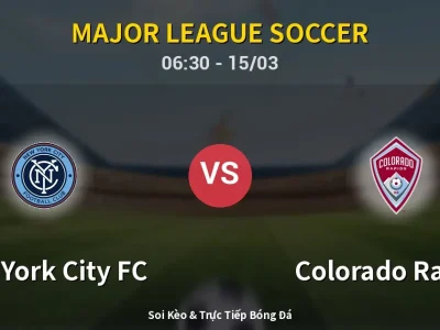 Soi Kèo New York City FC vs Colorado Rapids – 06:30 15/03 | Nhận Định, Dự Đoán Tỷ Số