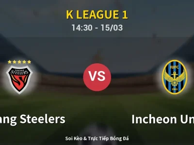 Kết Quả: Pohang Steelers 1-1 Incheon United – Highlight & Bàn Thắng | K League 1