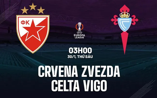 nhan dinh bong da du doan Crvena Zvezda vs Celta Vigo cup c2 chau au europa league hom nay nhan dinh bong da du doan Crvena Zvezda vs Celta Vigo cup c2 chau au europa league hom nay